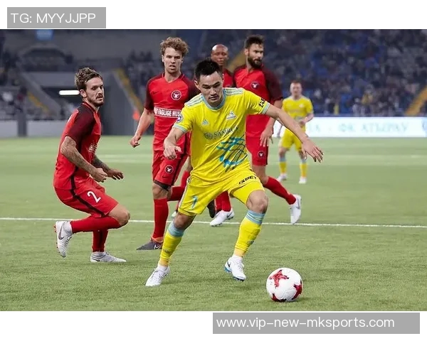 阿斯塔纳与中日德兰的精彩对决分析与赛前展望 阿斯塔纳与中日德兰的精彩对决分析与赛前展望